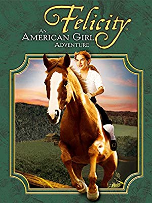 An American Girl Adventure - Felicity: An American Girl Adventure