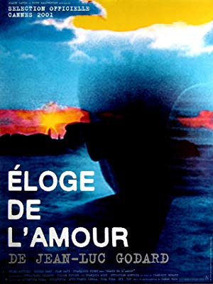 In Praise of Love - Éloge de l'amour