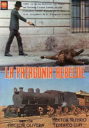 Rebellion in Patagonia - La Patagonia rebelde