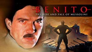 A Man Named Benito - Benito: The Rise and Fall of Mussolini