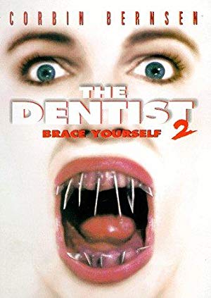 The Dentist 2 - The Dentist 2: Brace Yourself