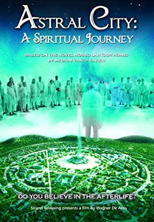 Astral City: A Spiritual Journey - Nosso Lar
