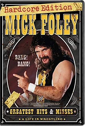 Mick Foley's Greatest Hits & Misses: A Life in Wrestling - WWE: Mick Foley's Greatest Hits & Misses - A Life in Wrestling
