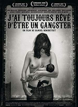 I Always Wanted to Be a Gangster - J'ai toujours rêvé d'être un gangster