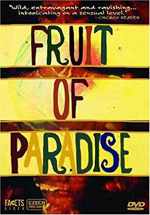 Fruit of Paradise - Ovoce stromů rajských jíme