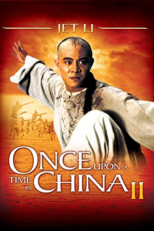 Once Upon a Time in China II - 黃飛鴻之二：男兒當自强