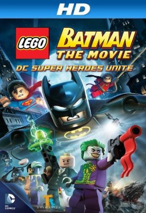 LEGO Batman: The Movie - DC Super Heroes Unite - Lego Batman: The Movie - DC Super Heroes Unite