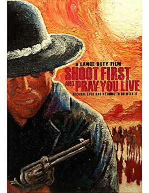 Shoot First and Pray You Live - Shoot First and Pray You Live (Because Luck Has Nothing to Do with It)