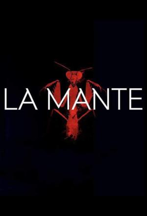 The Mantis - La Mante
