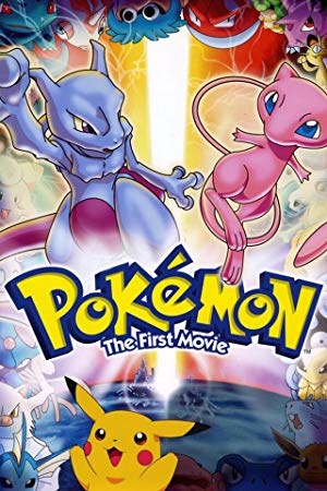 Pokemon: The First Movie - Mewtwo Strikes Back - 劇場版ポケットモンスター ミュウツーの逆襲